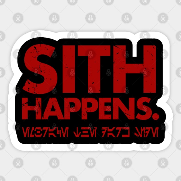 Sith Happens Sticker by PopCultureShirts